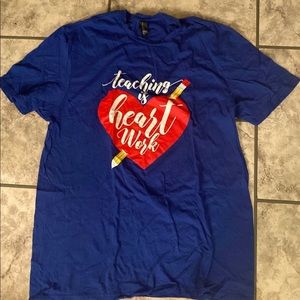 Teaching is Heart Work Tshirt
